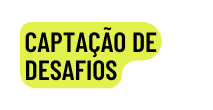 Captação de desafios